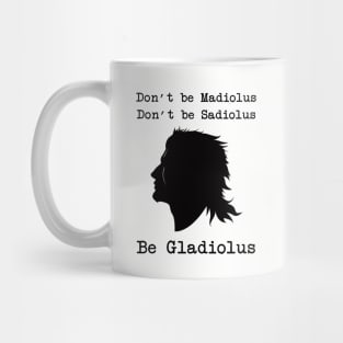 Be Gladiolus (black) Mug